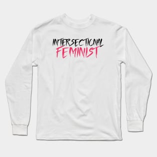 Intersectional Feminist - Black Long Sleeve T-Shirt